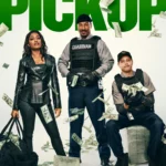 The Pickup 2025 Hindi Dual Audio Movie – Filmyzilla, VegaMovies, 9xMovies, 7StarHd