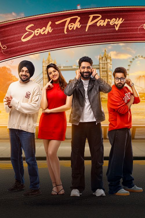 Download Soch Toh Parey 2025 Punjabi WEB-DL – Filmyzilla, VegaMovies, 9xMovies, FilmyFly, SSR Movies